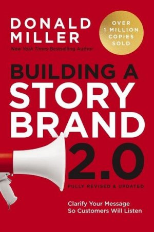 neues Buch – Donald Miller – Building a Storybrand 2.0