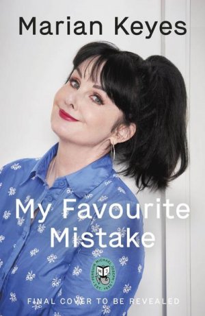 neues Buch – Marian Keyes – Keyes, Marian/My Favourite Mistake