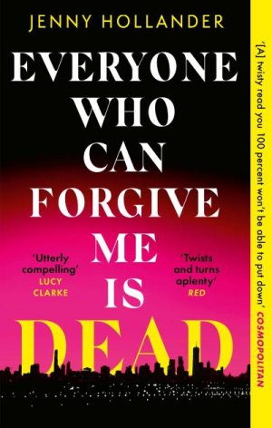 neues Buch – Jenny Hollander – Everyone Who Can Forgive Me is Dead