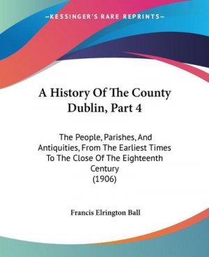 A History Of The County Dublin, Part 4