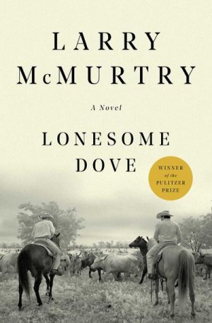 neues Buch – Larry Mcmurtry – Lonesome Dove. 25th Anniversary Edition