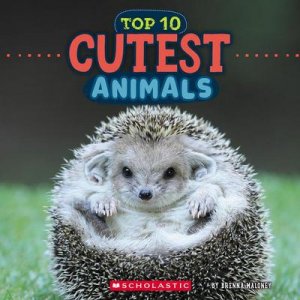 neues Buch – Brenna Maloney – Cutest Animals (Wild World: Top 10)