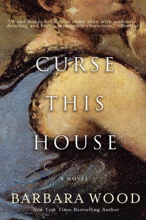 neues Buch – Barbara Wood – Curse This House neues Buch – Barbara Wood – Curse This House