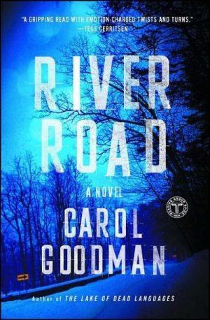 neues Buch – Carol Goodman – River Road