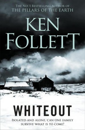 neues Buch – Ken Follett – Whiteout neues Buch – Ken Follett – Whiteout