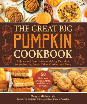 neues Buch – Michalczyk Maggie – The Great Big Pumpkin Cookbook