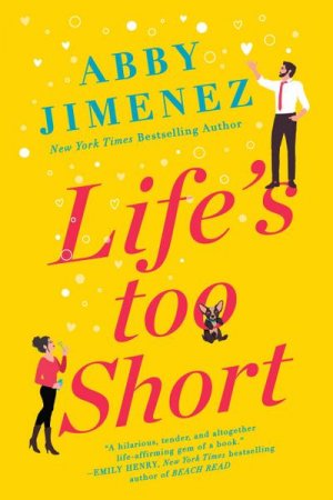 neues Buch – Abby Jimenez – Life's Too Short