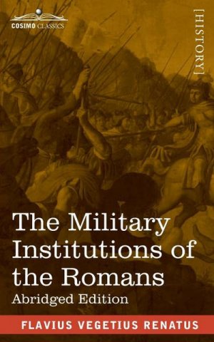 neues Buch – Flavius Vegetius Renatus – The Military Institutions of the Romans