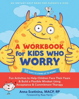 neues Buch – Anna Scetinina – A Workbook for Kids Who Worry