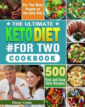 neues Buch – Oscar Costa – The Ultimate Keto Diet #For Two Cookbook