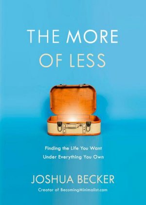 neues Buch – Joshua Becker – The More of Less