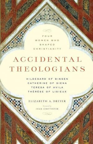 neues Buch – Elizabeth A Dreyer – Accidental Theologians