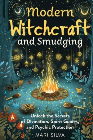 neues Buch – Mari Silva – Modern Witchcraft and Smudging