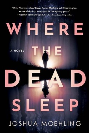 neues Buch – Joshua Moehling – Where the Dead Sleep