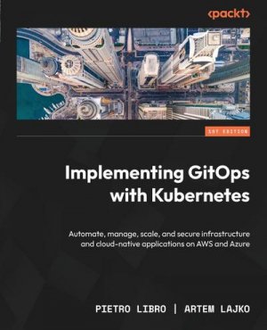 neues Buch – Pietro Libro – Implementing GitOps with Kubernetes neues Buch – Pietro Libro – Implementing GitOps with Kubernetes