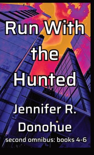 neues Buch – Jennifer R. Donohue – Run With the Hunted Second Omnibus