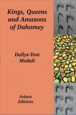 neues Buch – Dallys-Tom Medali – Kings, Queens and Amazons of Dahomey neues Buch – Dallys-Tom Medali – Kings, Queens and Amazons of Dahomey