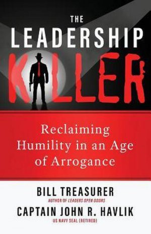 neues Buch – Bill Treasurer – The Leadership Killer