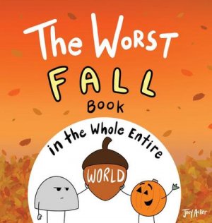 The Worst Fall Book in the Whole Entire World