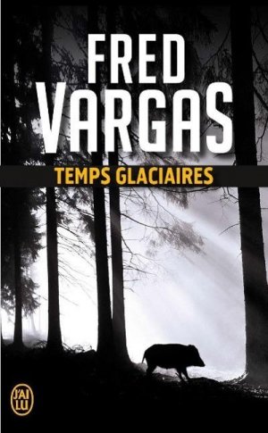 neues Buch – Fred Vargas – Temps Glaciaires