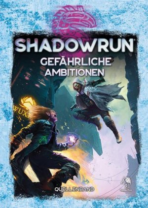 neues Buch – Shadowrun: Gefährliche Ambitionen (Hardcover) neues Buch – Shadowrun: Gefährliche Ambitionen (Hardcover)