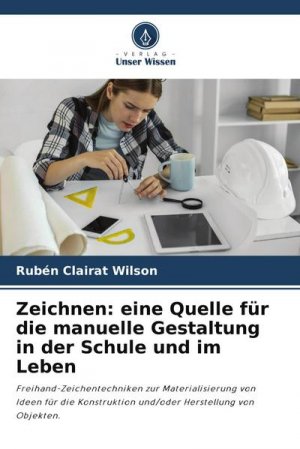 neues Buch – Rubén Clairat Wilson – Zeichnen: eine Quelle für die manuelle Gestaltung in der Schule und im Leben