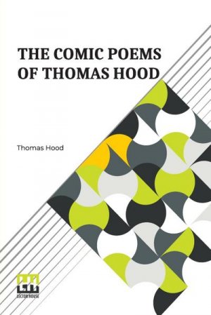 The Comic Poems Of Thomas Hood