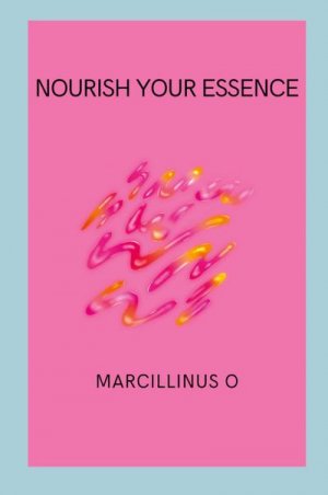 neues Buch – Marcillinus O – Nourish Your Essence