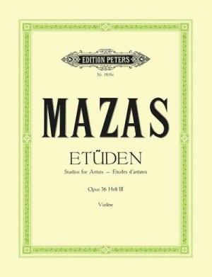 neues Buch – Jacques Féréol Mazas – Studies Op. 36 for Violin -- Études d'Artistes