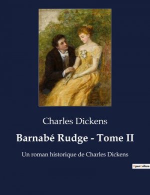 neues Buch – Charles Dickens – Barnabé Rudge - Tome II