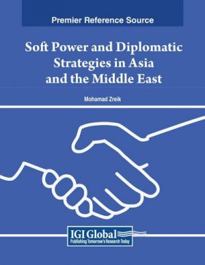 Soft Power and Diplomatic Strategies in Asia and the Middle East