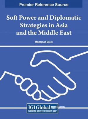 neues Buch – Mohamad Zreik – Soft Power and Diplomatic Strategies in Asia and the Middle East