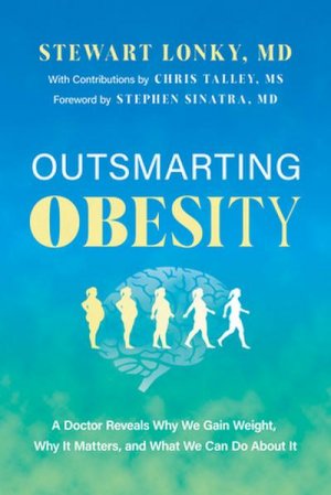 neues Buch – Stewart Lonky – Outsmarting Obesity