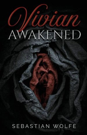 neues Buch – Sebastian Wolfe – Vivian Awakened