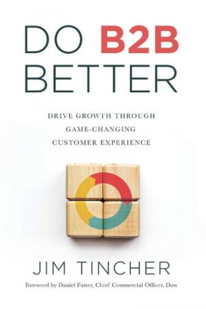 neues Buch – Jim Tincher – Do B2B Better