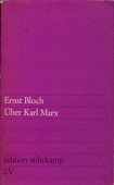 antiquarisches Buch – Ernst Bloch – Über Karl Marx. 1. - 12. Tausend. Frankfurt a.M.: Suhrkamp, 1968. 178 Seiten mit Literaturverzeichnis. Kartoniert mit Schutzumschlag. Kleinoktav.