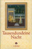 gebrauchtes Buch – Tausendundeine Nacht – Nach der ältesten arabischen Handschrift in der Ausgabe von Muhsin Mahdi erstmals ins Deutsche übertragen. 3. Auflage. München: Beck, 2004. 686 Seiten. Leinen mit Schutzumschlag und Lesebändchen. Grossoktav.