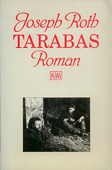 gebrauchtes Buch – Joseph Roth – Tarabas. Ein Gast auf dieser Erde. Roman. Köln: Kiepenheuer und Witsch, 1984. 154 Seiten. Kartoniert.