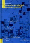 gebrauchtes Buch – Armin Pongs – In welcher Gesellschaft leben wir eigentlich? Gesellschaftskonzepte im Vergleich. Band 2. München: Dilemma-Verlag, 2000. 319 Seiten mit Abbildungen. Pappband (gebunden).