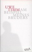 gebrauchtes Buch – Uwe Timm – Am Beispiel meines Bruders. 2. Auflage. Köln: Kiepenheuer und Witsch, 2003. 158 Seiten. Leinen mit Schutzumschlag.