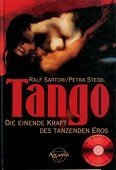 gebrauchtes Buch – Sartori, Ralf, Steidl – Tango. Die einende Kraft des tanzenden Eros. 2. Auflage. Kreuzlingen, München: Hugendubel, 2000. 256 Seiten mit Abbildungen und Literaturverzeichnis. Pappband (gebunden).