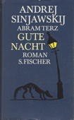 gebrauchtes Buch – Sinjavskij, Andrej D – Gute Nacht. Roman. Frankfurt am Main: S. Fischer, 1985. 462 Seiten. Leinen mit Schutzumschlag.