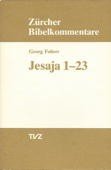 Jesaja 1 - 23. 3. Auflage. Zürich: TVZ Theologischer Verlag, 1992. VII, 263 Seiten. Kartoniert. Grossoktav.