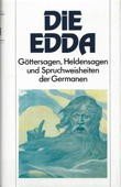 Die Edda. Göttersagen, Heldensagen und Spruchweisheiten der Germanen, [nach der Handschrift des Brynjolfur Sveinsson]. 1. Auflage. Wiesbaden: VMA-Verlag, 1987. 296 Seiten. Pappband (gebunden) mit Schutzumschlag.