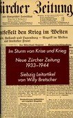 Im Sturm von Krise und Krieg. Neue Zürcher Zeitung 1933 - 1944, 70 Leitartikel. 3. Auflage. Zürich: Verlag Neue Zürcher Zeitung, 1988. 384 Seiten. Leinen mit Schutzumschlag.