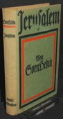 Jerusalem. Leipzig: Brockhaus, 1918. VI, 342 Seiten mit Abbildungen im text und auf Tafeln. Fraktursatz. Halbleinen. Grossoktav.