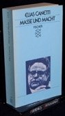 gebrauchtes Buch – Elias Canetti – Masse und Macht. Ungekürzte Ausgabe, 58. - 62. Tausend. Frankfurt am Main: Fischer-Taschenbuch-Verlag, 1985. 554 Seiten mit Literaturverzeichnis. Kartoniert. Kleinoktav.