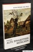 antiquarisches Buch – Netzer, Remigius  – Alte Pinakothek München. 66 Meisterwerke interpretiert von namhaften Experten. München: L. Müller, 1967. 237 Seiten mit 66 Abbildungen. Leinen mit Schutzumschlag. 4to.