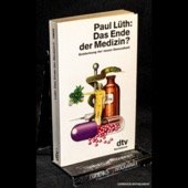 gebrauchtes Buch – Paul Lüth – Das Ende der Medizin?. Entdeckung der neuen Gesundheit. Ungekürzte Ausgabe. München : Deutscher Taschenbuch-Verlag, 1989. 392 Seiten mit Register. Broschur. Kleinoktav.