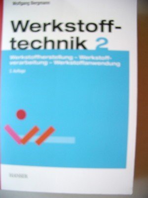 gebrauchtes Buch – Werkstofftechnik Teil 2 Werstoffherstellung -verarbeitung -anwendung 2002